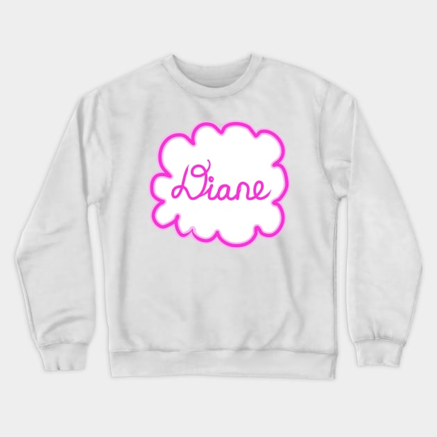 Diane. Female name. Crewneck Sweatshirt by grafinya